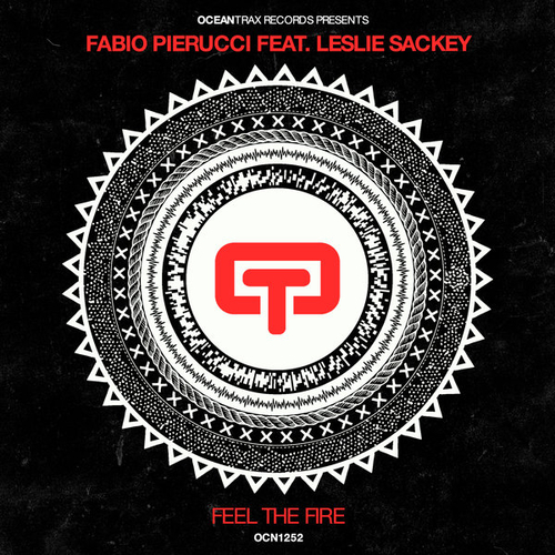 Fabio Pierucci, Leslie Sackey - Feel The Fire [OCN1252]